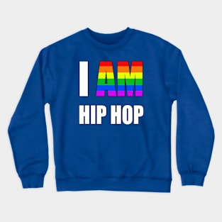 "I AM HIP HOP" RAINBOW LETTER Crewneck Sweatshirt